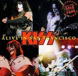 Kiss : Alive in San Francisco